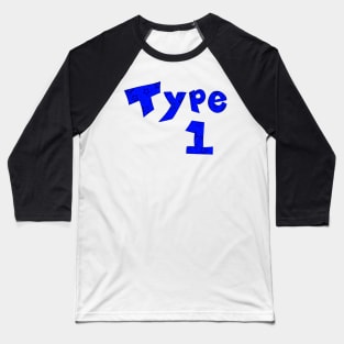 Type 1 Diabetes Awareness Baseball T-Shirt